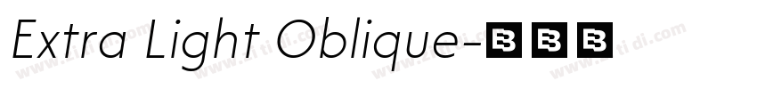 Extra Light Oblique字体转换 Extra Light Oblique字体转换